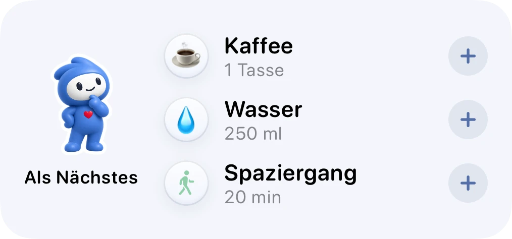 Als-Nächstes-Widget: Kaffee, Wasser und ein Spaziergang, je ein Tipp zum Eintragen